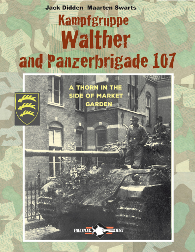 Nieuw boek: ‘Kampfgruppe Walther and Panzerbrigade 107’
