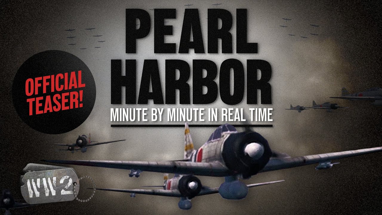 World War 2 Youtube Serie - Pearl Harbor- Minute by Minute - Official Teaser!