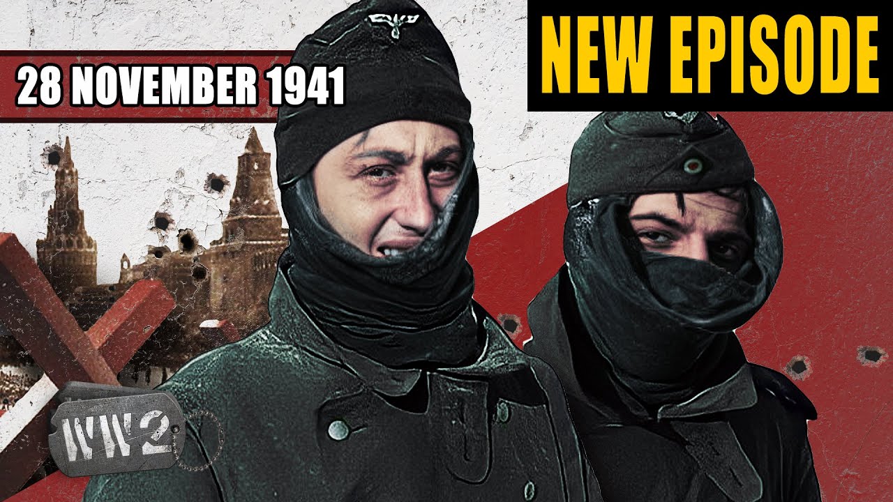 World War 2 Youtube Series - Winter is here? The Germans can see Moscow - WW2 - 118 - November 28, 1