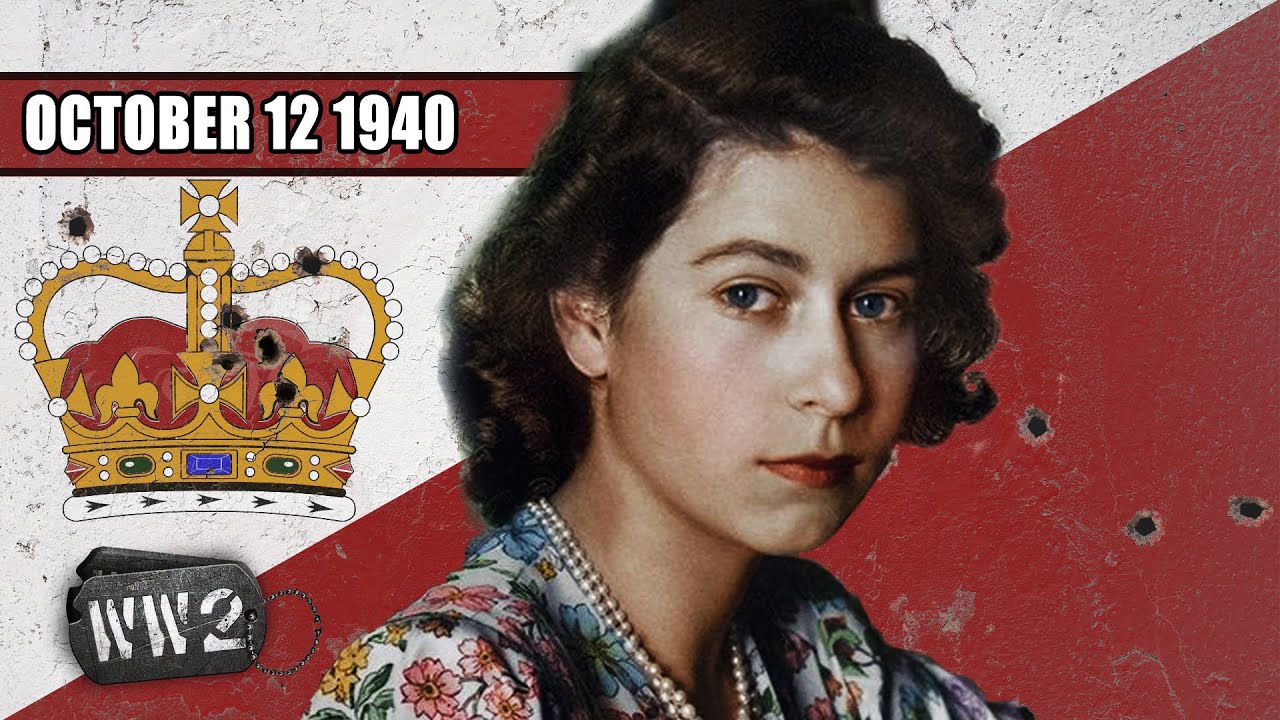World War 2 Youtube Series - October 12, 1940 - It’s raining bombs, keep calm and carry on...