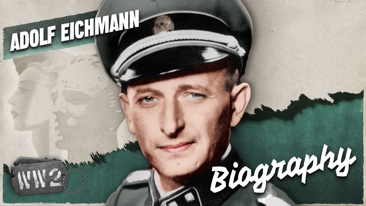 World War 2 Youtube Series - Eichmann: Mass Murderer or Train Conductor?  WW2 Biography Special