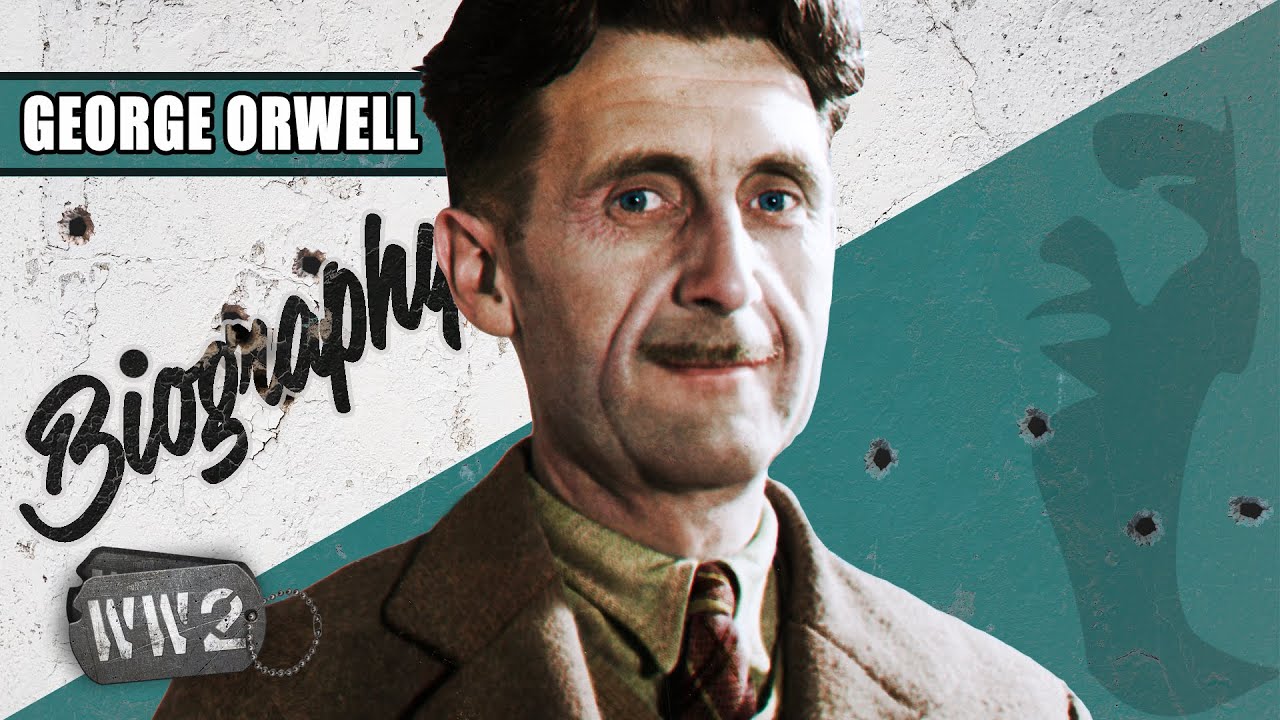 World War 2 Youtube Series - A Career Anti-Fascist  George Orwell - WW2 Biography Special