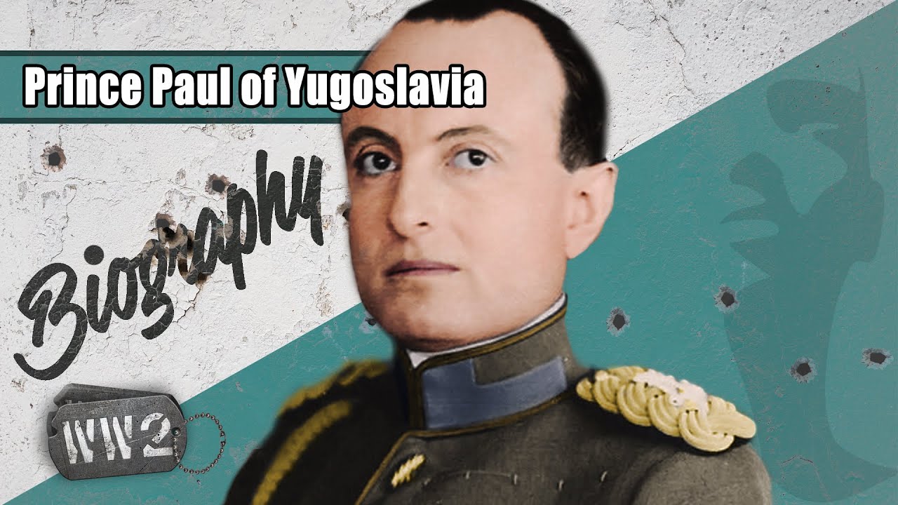 World War 2 Youtube Series - Prince Paul of Yugoslavia - Victim of Circumstance?