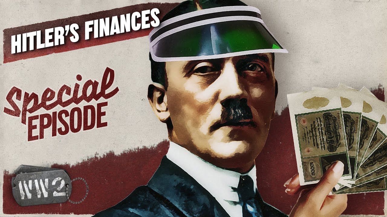 World War 2 Youtube Series - Hitler's Money and How He Stole It - WW2 Special