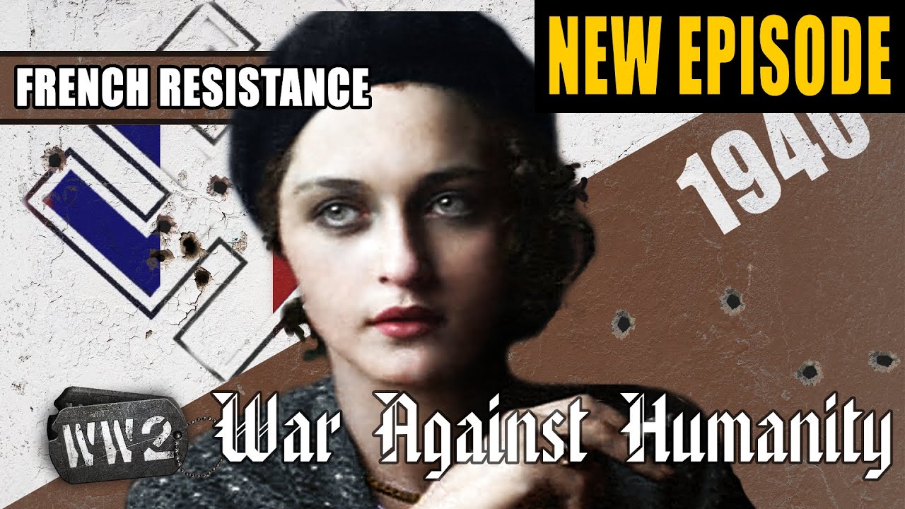World War 2 Youtube Series - Vive la Résistance! well, not really... French Resistance 1940
